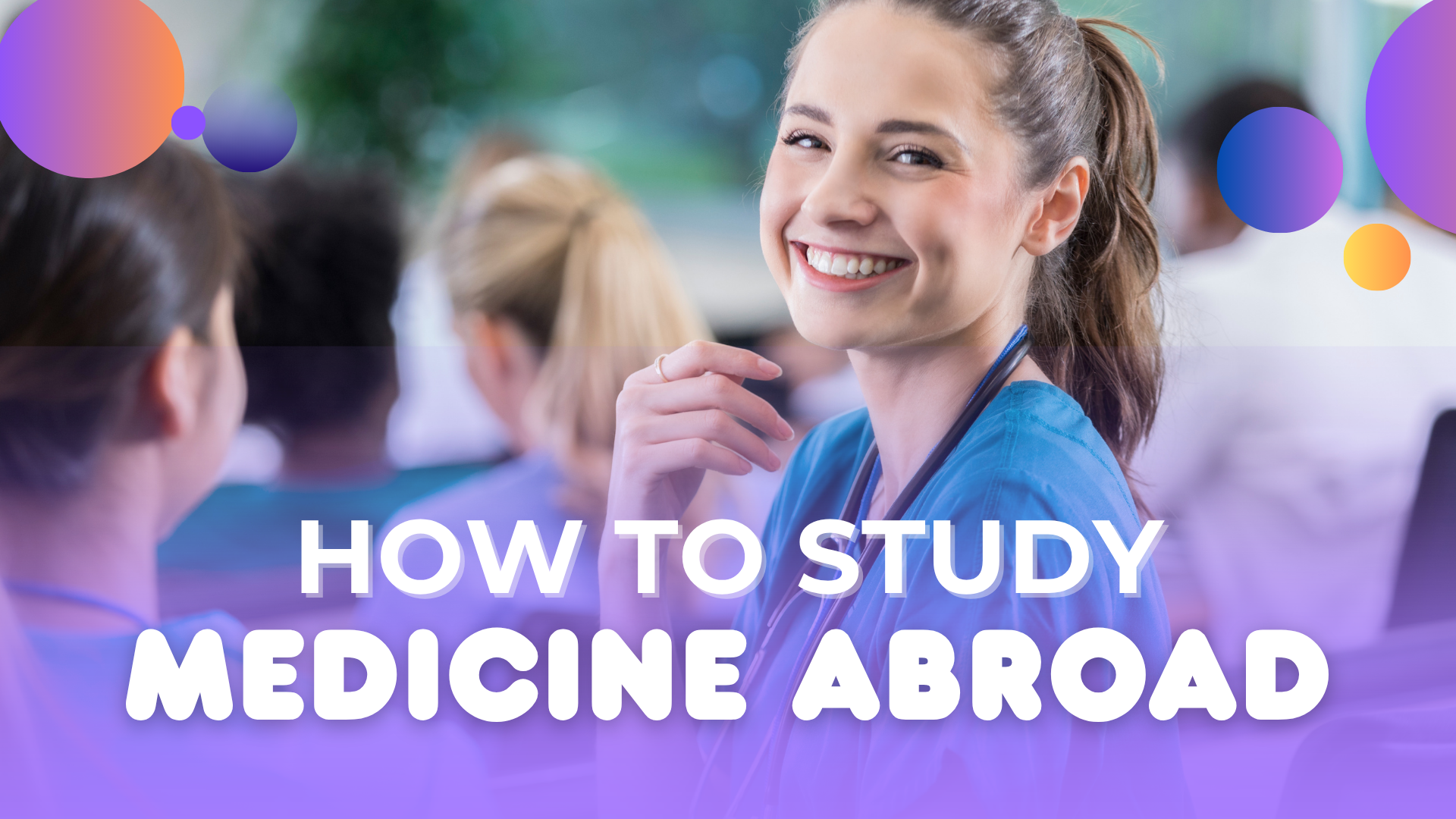 How to Study Medicine Abroad